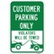 Signmission Customer Parking Only Violators Will Be Towed, Heavy-Gauge Aluminum, 12" x 18", A-1218-25269 A-1218-25269 - alternate 1